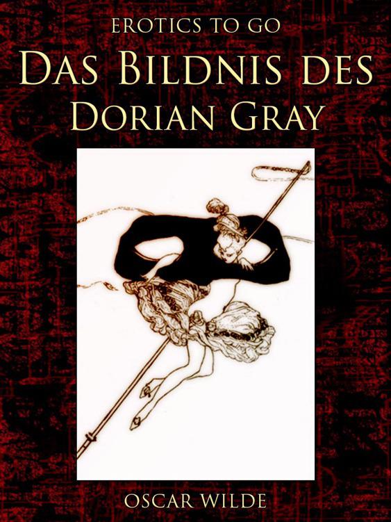 Das Bildnis des Dorian Gray, Erotics To Go