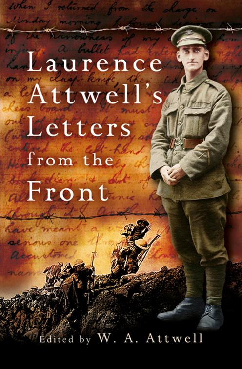 Laurence Attwell&#x27;s Letters from the Front