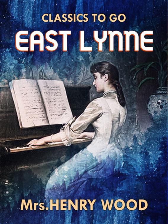 East Lynne, Classics To Go