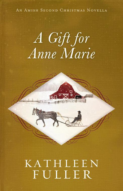 Gift for Anne Marie, Amish Second Christmas Novellas