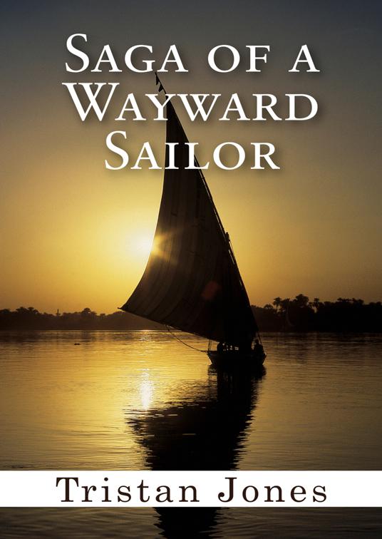 This image is the cover for the book Saga of a Wayward Sailor