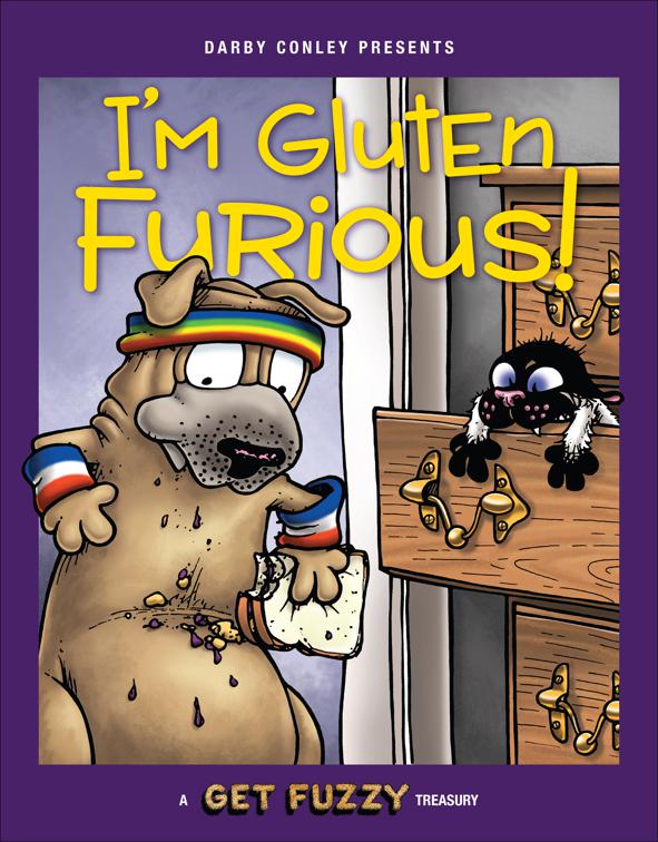 I&#x27;m Gluten Furious, Get Fuzzy