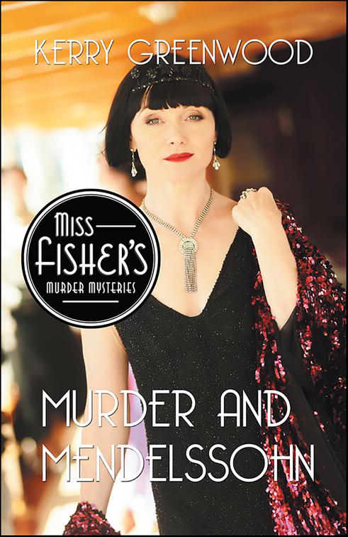 Murder and Mendelssohn, Miss Fisher&#x27;s Murder Mysteries