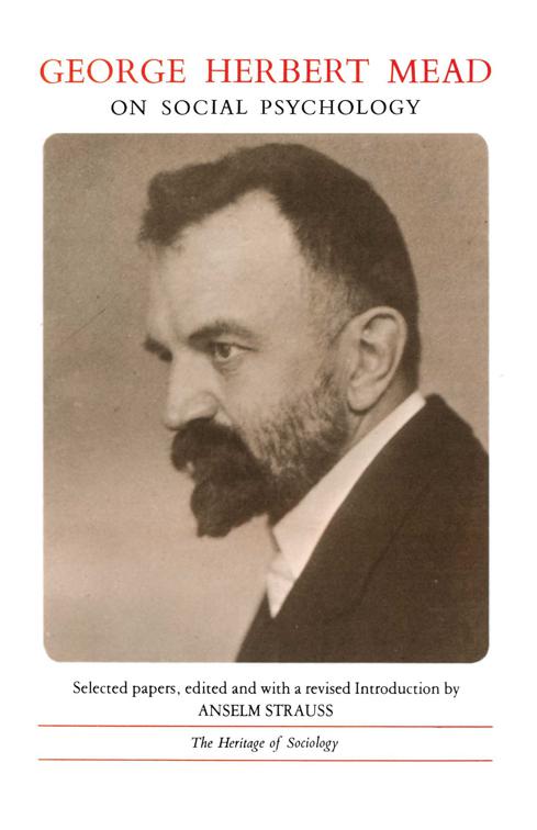 George Herbert Mead on Social Psychology, The Heritage Sociology