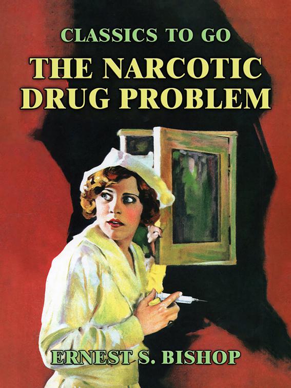 The Narcotic Drug Problem, Classics To Go