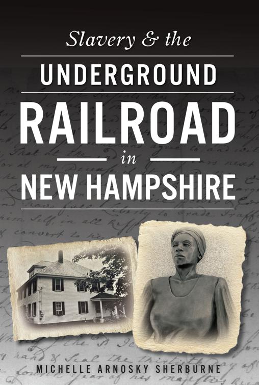 Slavery &amp; the Underground Railroad in New Hampshire