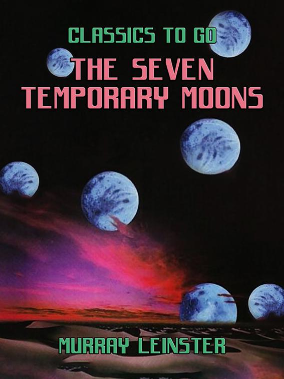 The Seven Temporary Moons, Classics To Go