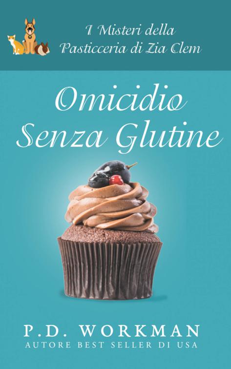 Omicidio senza glutine, La Pasticceria Di Zia Clem