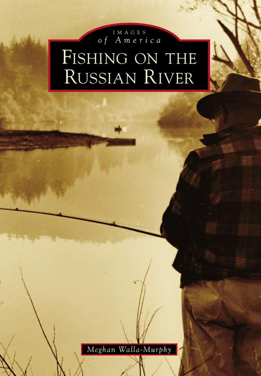 Fishing on the Russian River, Images of America