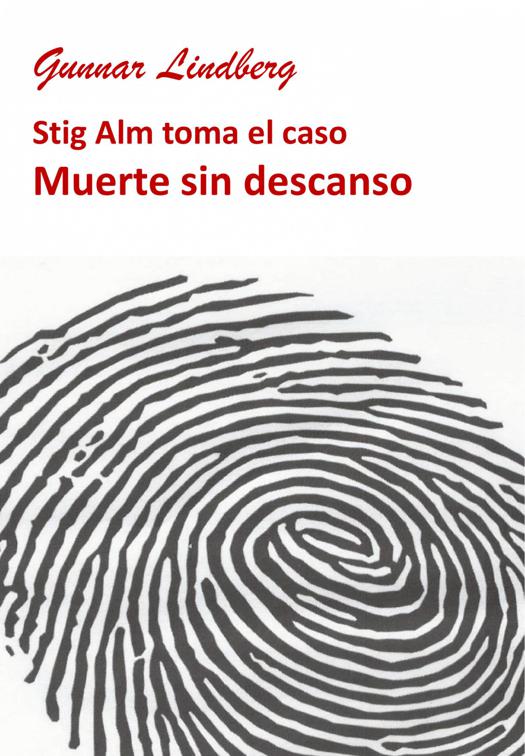 Muerte sin descanso, Nueve casos para Stig Alm