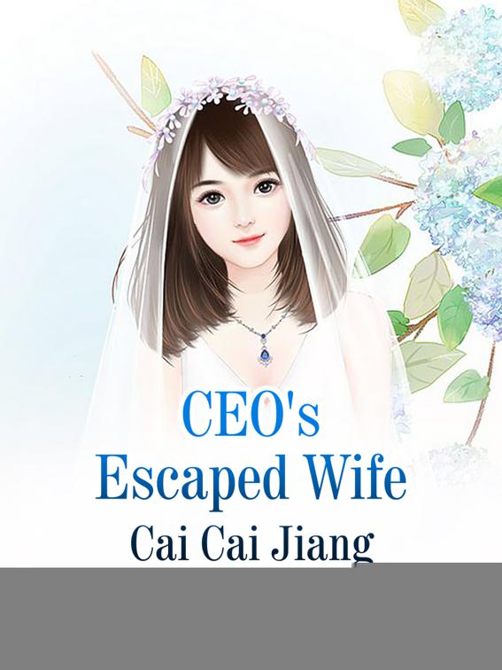 CEO&#x27;s Escaped Wife, Volume 5