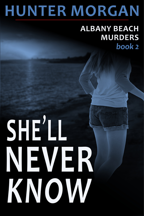 This image is the cover for the book She'll Never Know (The Albany Beach Murders, Book 2), The Albany Beach Murders