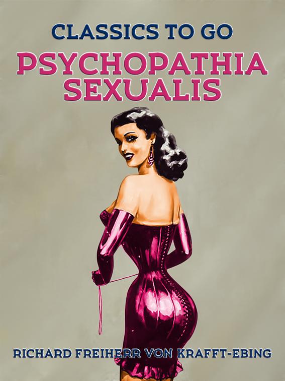 Psychopathia Sexualis, Classics To Go