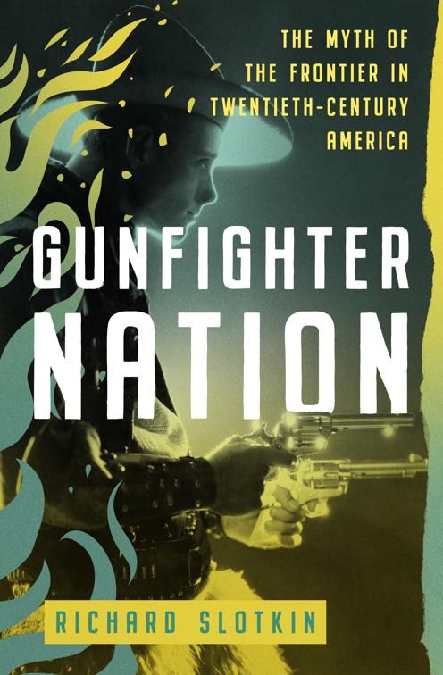 Gunfighter Nation, Mythology of the American West