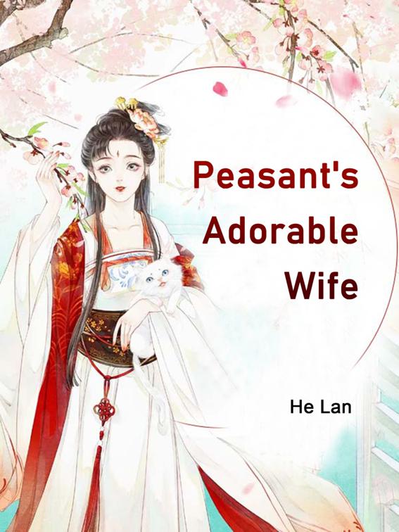 Peasant&#x27;s Adorable Wife, Volume 3