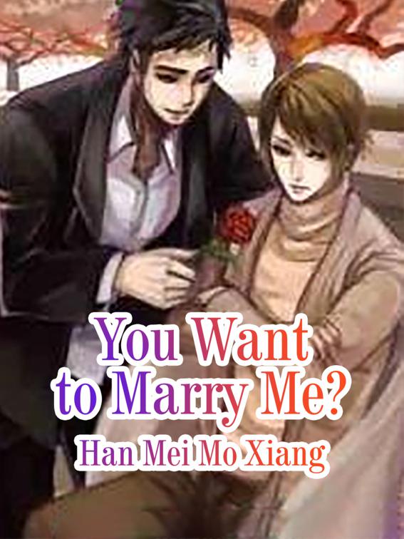 You Want to Marry Me?, Volume 2
