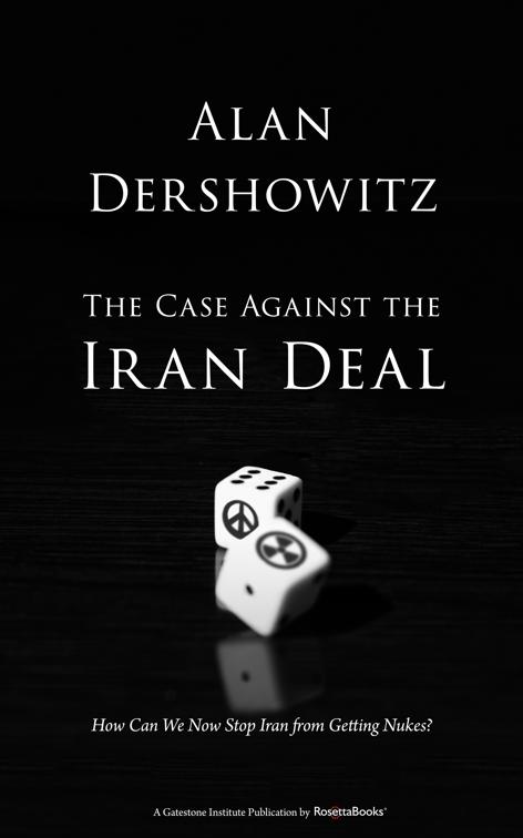 Case Against the Iran Deal