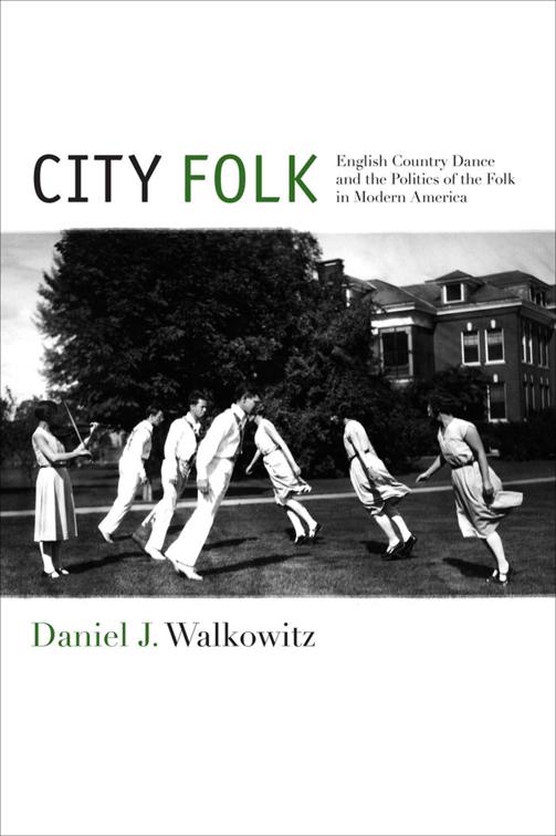 City Folk, NYU Series in Social &amp; Cultural Analysis