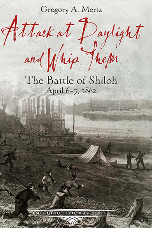 Attack at Daylight and Whip Them, Emerging Civil War Series
