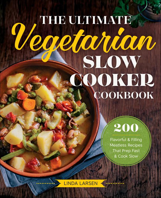 Ultimate Vegetarian Slow Cooker Cookbook