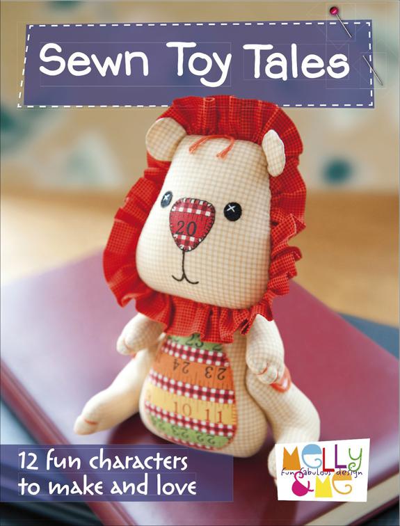 Sewn Toy Tales, Melly &amp; Me: Fun Fabulous Design