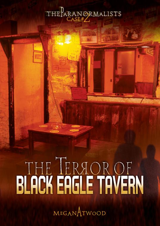 Terror of Black Eagle Tavern, The Paranormalists