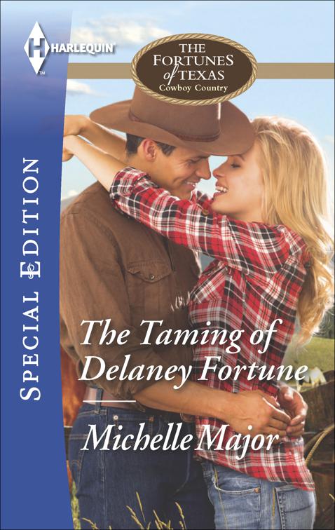 Taming of Delaney Fortune, The Fortunes of Texas: Cowboy Country