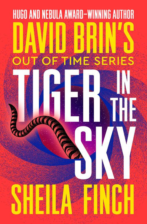 Tiger in the Sky, David Brin&#x27;s Out of Time Series