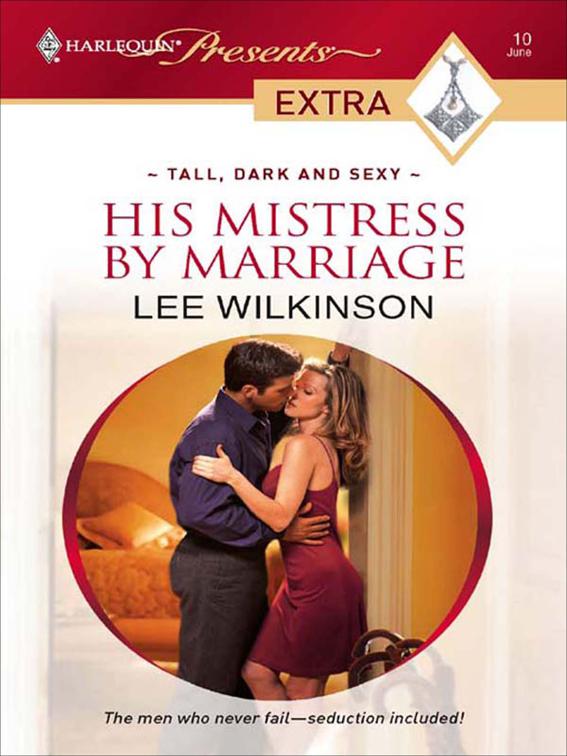 His Mistress by Marriage, Tall, Dark and Sexy