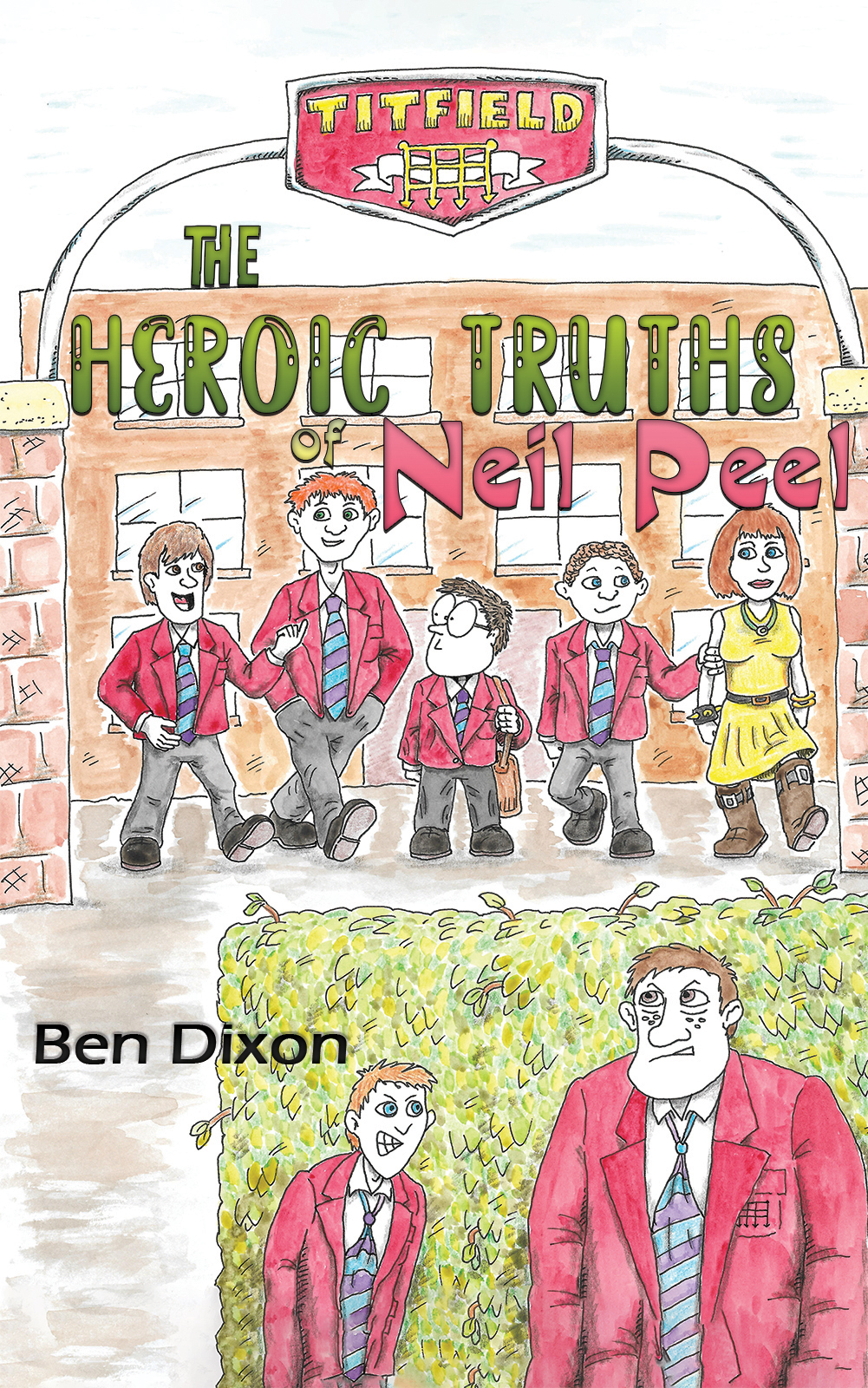 This image is the cover for the book The Heroic Truths of Neil Peel