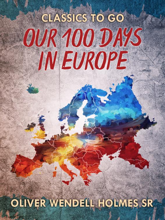 Our Hundred Days in Europe, Classics To Go