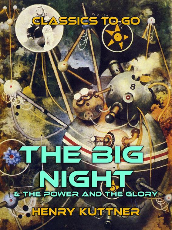 The Big Night &amp; The Power and the Glory, Classics To Go
