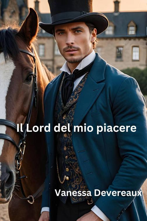 Il Lord del mio piacere, Libertini e Furfanti Regency – Libro 1