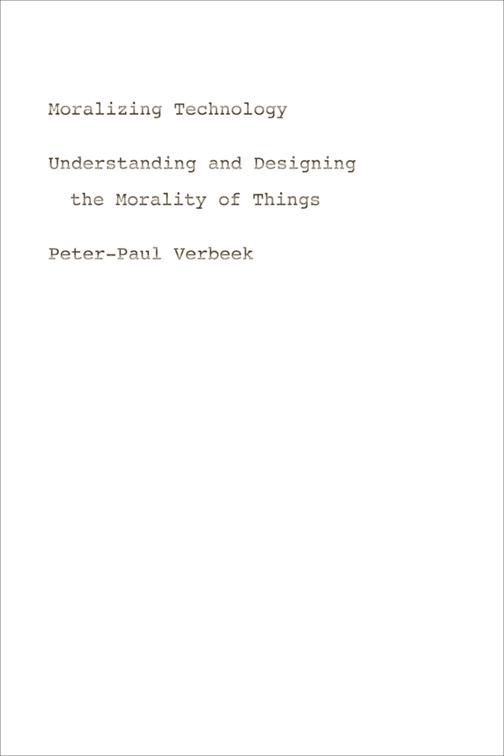 Moralizing Technology