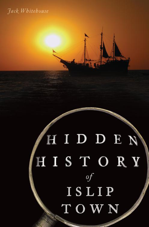 Hidden History of Islip Town, Hidden History