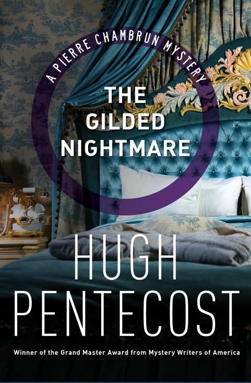 Gilded Nightmare, The Pierre Chambrun Mysteries