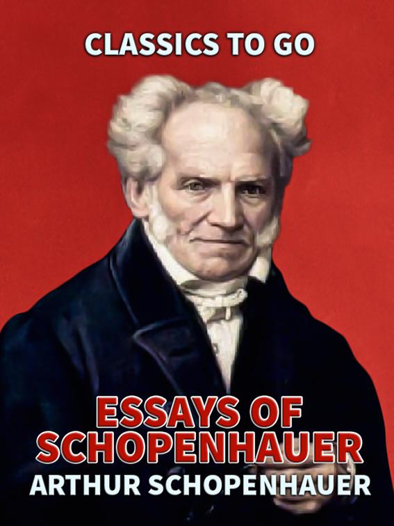 Essays of Schopenhauer, Classics To Go