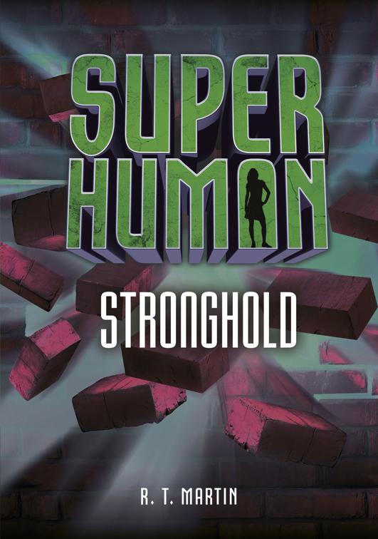 Stronghold, Superhuman