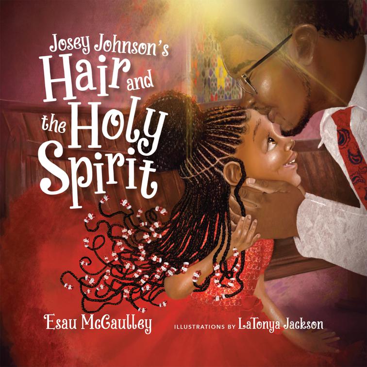 Josey Johnson&#x27;s Hair and the Holy Spirit