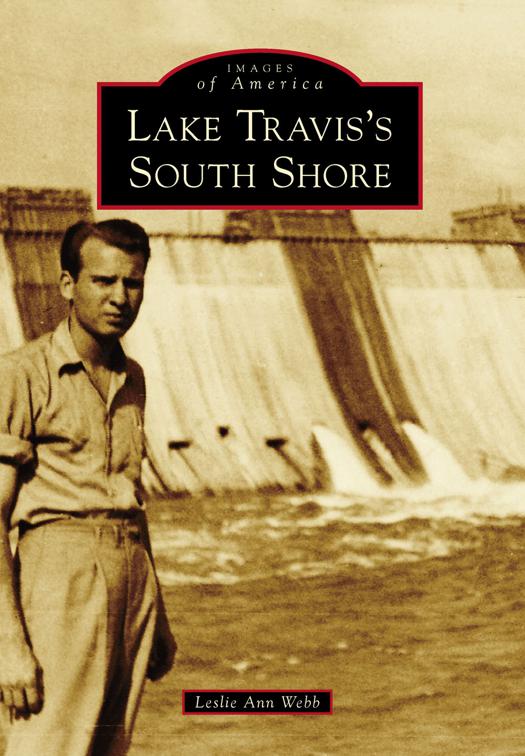 Lake Travis&#x27;s South Shore, Images of America