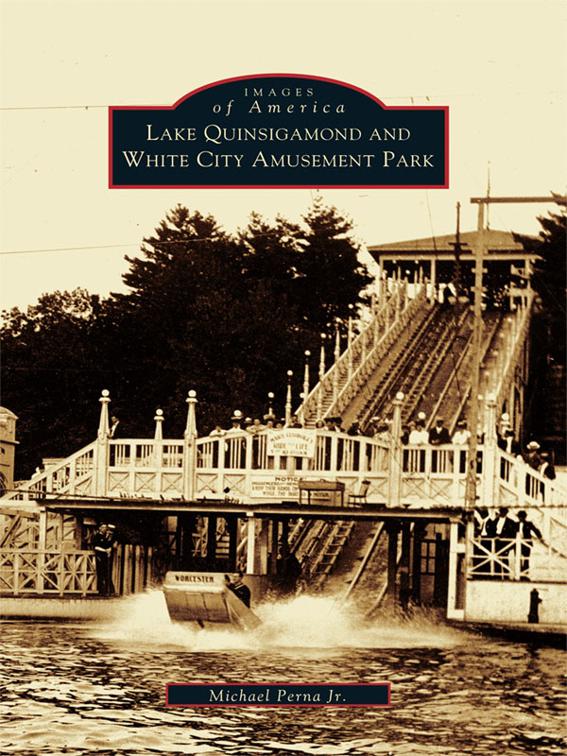 Lake Quinsigamond and White City Amusement Park, Images of America