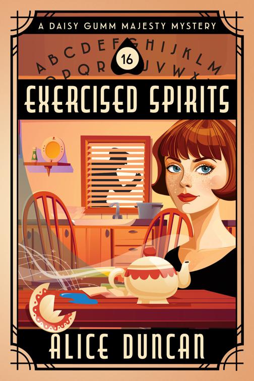 Exercised Spirits (A Daisy Gumm Majesty Mystery, Book 16), A Daisy Gumm Majesty Mystery