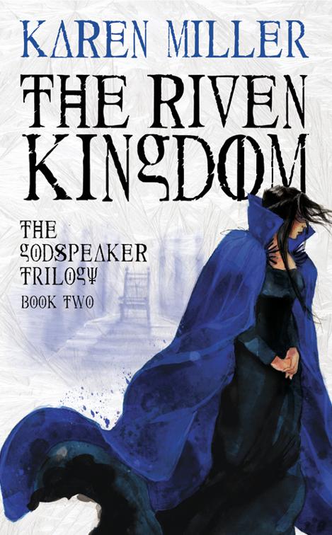 Riven Kingdom, The Godspeaker Trilogy