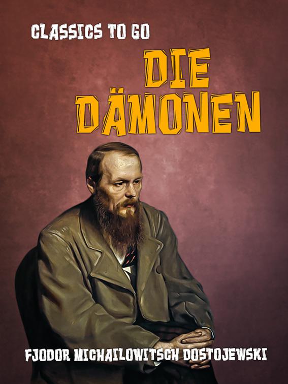 Die Dämonen, Classics To Go