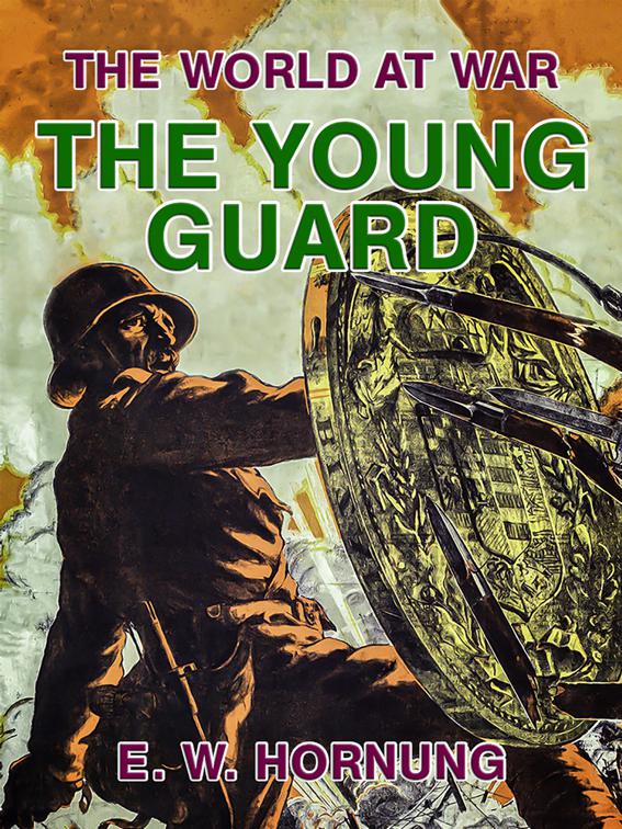 The Young Guard, The World At War