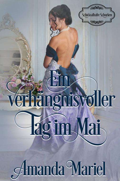 Ein verhängnisvoller Tag im Mai, Schicksalhafte Schurken