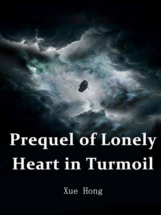 This image is the cover for the book Prequel of Lonely Heart in Turmoil, Volume 3