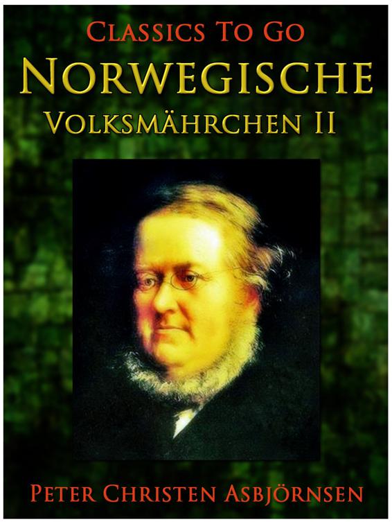 Norwegische Volksmährchen II, Classics To Go