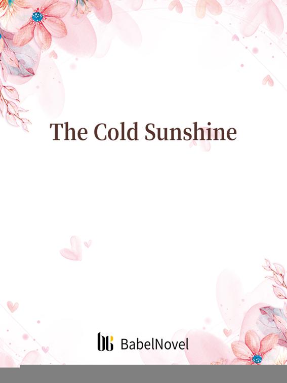 The Cold Sunshine, Volume 1