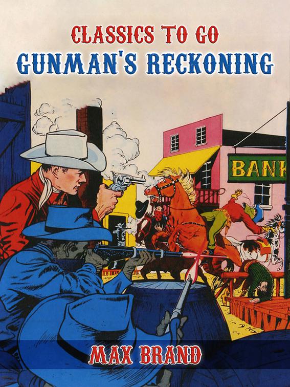Gunman&#x27;s Reckoning, Classics To Go